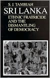 Book Sri Lanka--Ethnic Fratricide and the Dismantling of Democracy free