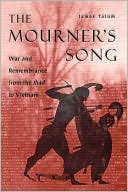 Book The Mourner's Song: War and Remembrance from the Iliad to Vietnam free