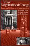 Book Paths of Neighborhood Change: Race and Crime in Urban America free