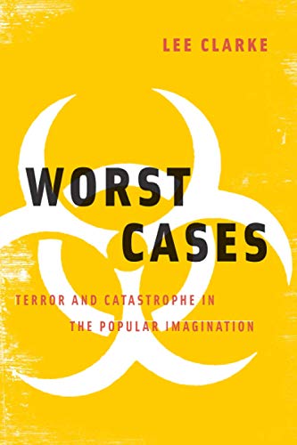 Book Worst Cases: Terror and Catastrophe in the Popular Imagination free