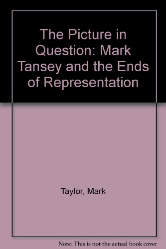 Book The Picture in Question: Mark Tansey and the Ends of Representation free