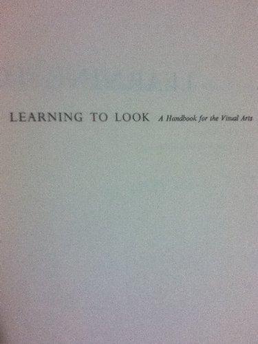 Book Learning to Look : A Handbook for the Visual Arts free