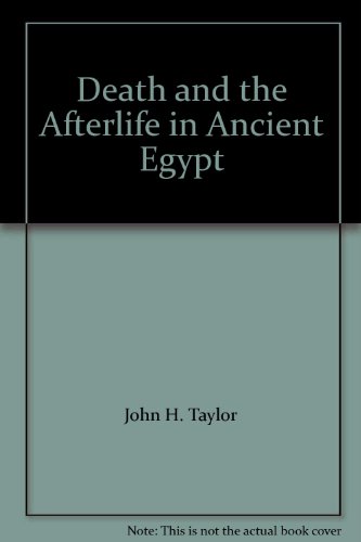 Book Death And The Afterlife In Ancient Egypt free
