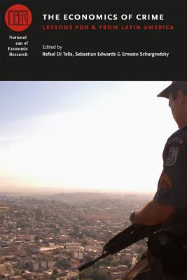 Book The Economics of Crime: Lessons For and From Latin America (National Bureau of Economic Research Conference Report) free