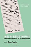 Book Inside the Business Enterprise: Historical Perspectives on the Use of Information (National Bureau of Economic Research Conference Report) free