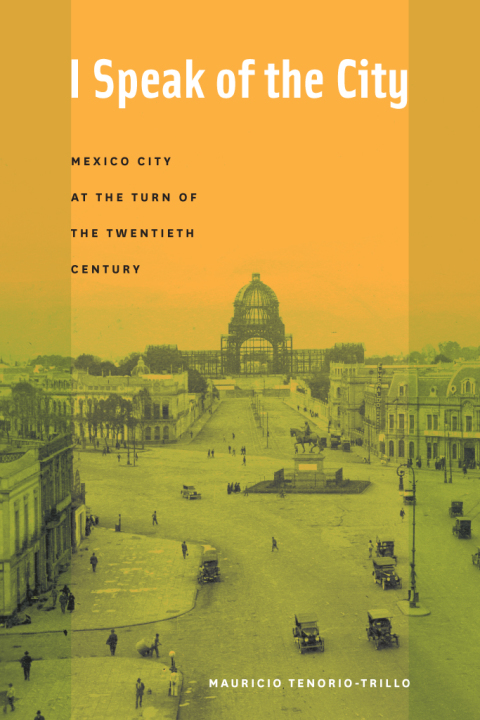 Book I Speak of the City: Mexico City at the Turn of the Twentieth Century free
