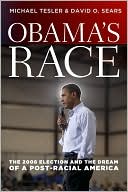 Book Obama's Race: The 2008 Election and the Dream of a Post-Racial America (Chicago Studies in American Politics) free