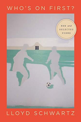 Book Who's on First?: New and Selected Poems (Phoenix Poets) free