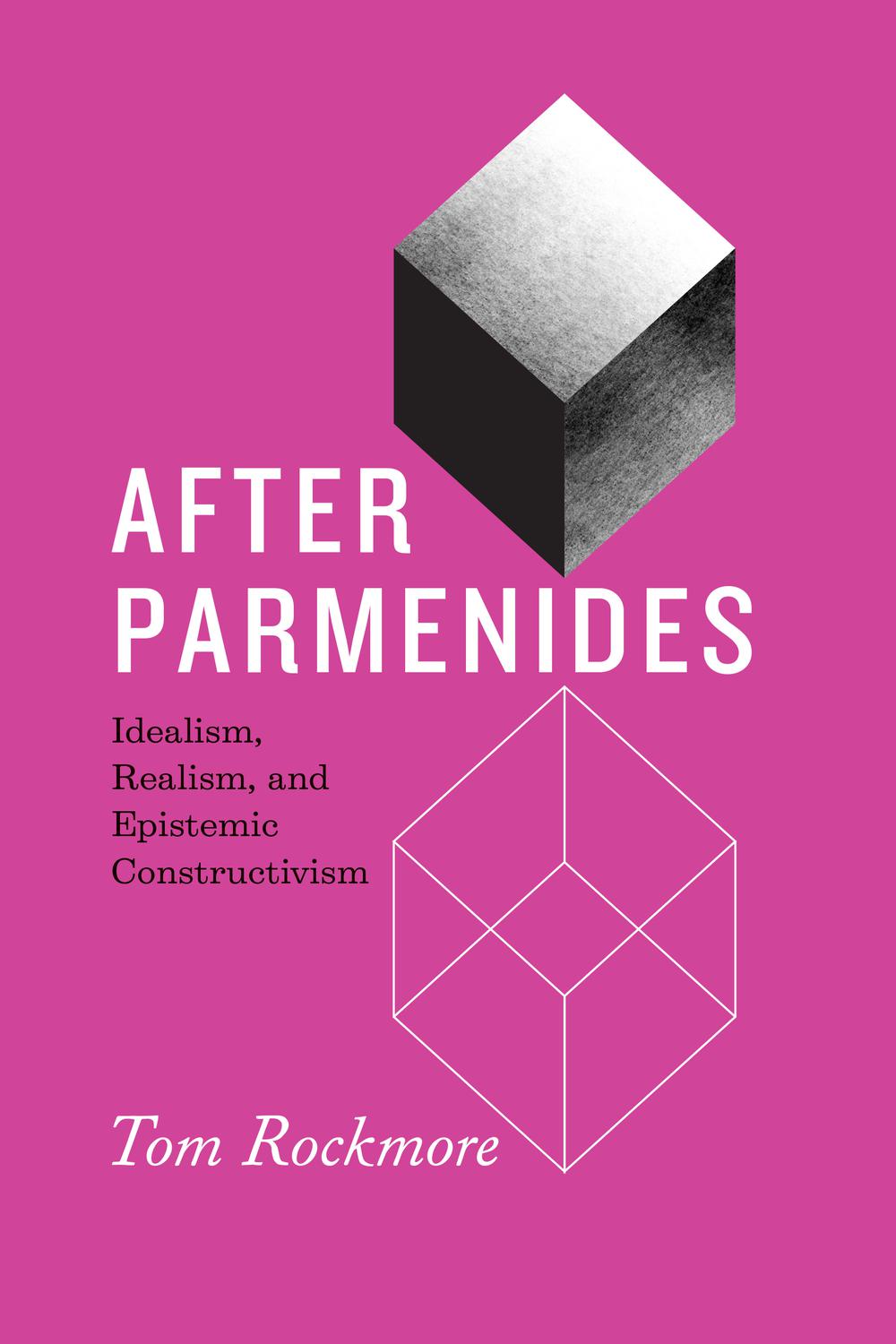 Book After Parmenides: Idealism, Realism, and Epistemic Constructivism free