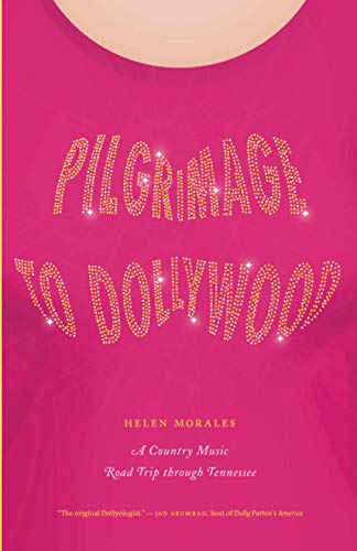 Book Pilgrimage to Dollywood: A Country Music Road Trip through Tennessee (Culture Trails: Adventures in Travel) free