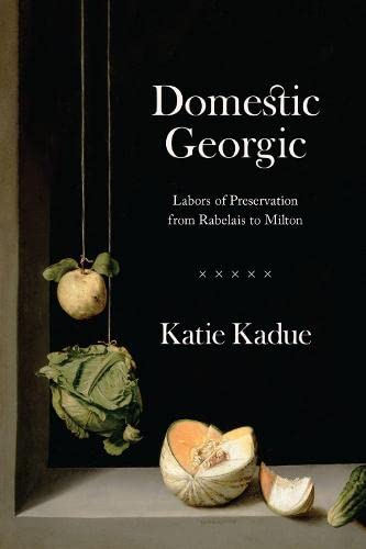 Book Domestic Georgic: Labors of Preservation from Rabelais to Milton free