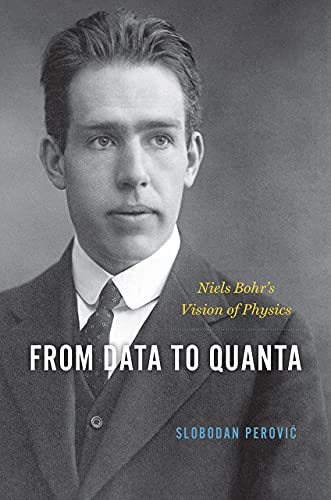 Book From Data to Quanta: Niels Bohr’s Vision of Physics free