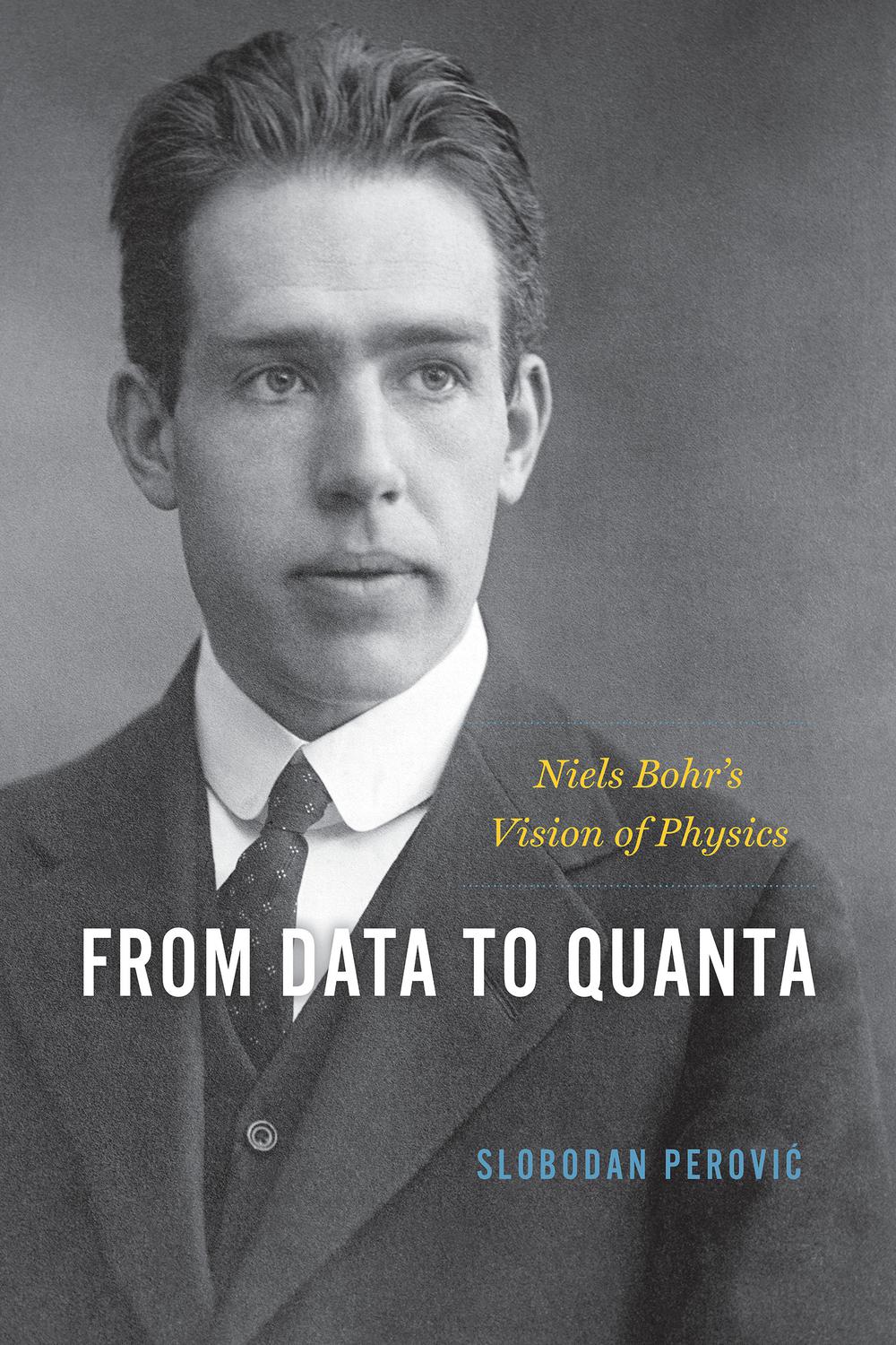 Book From Data to Quanta: Niels Bohr’s Vision of Physics free
