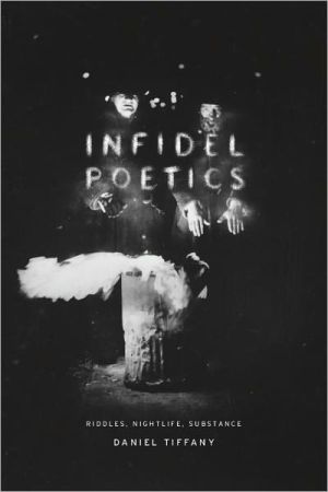 Book Infidel Poetics: Riddles, Nightlife, Substance free