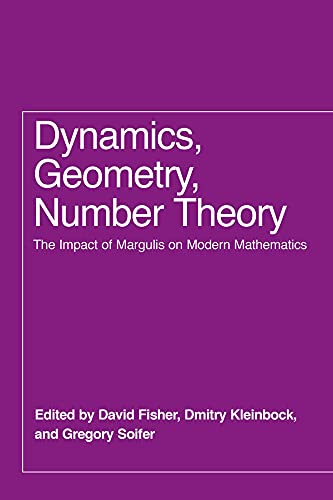Book Dynamics, Geometry, Number Theory: The Impact of Margulis on Modern Mathematics free