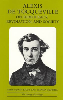 Book Alexis de Tocqueville on Democracy, Revolution, and Society (Heritage of Sociology Series) free