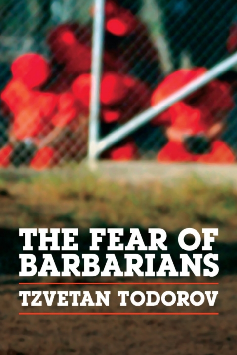 Book The Fear of Barbarians: Beyond the Clash of Civilizations free