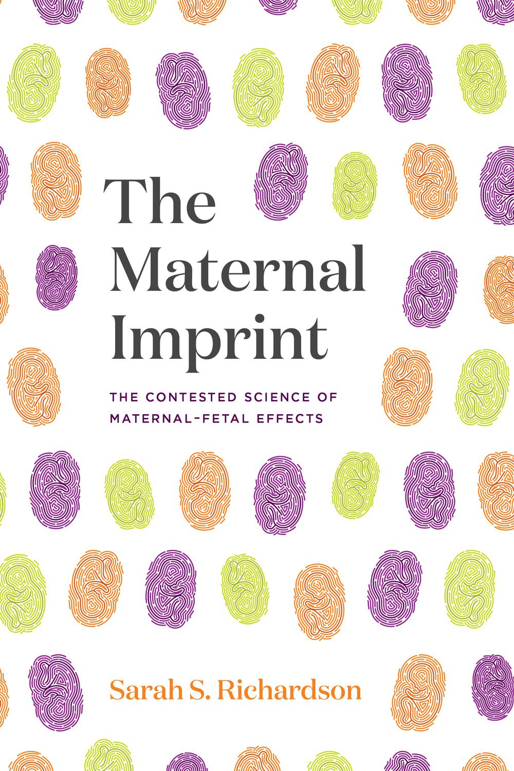 Book The Maternal Imprint: The Contested Science of Maternal-Fetal Effects free