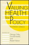 Book Valuing Health for Policy: An Economic Approach free