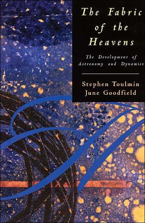 Book The Fabric of the Heavens: The Development of Astronomy and Dynamics free