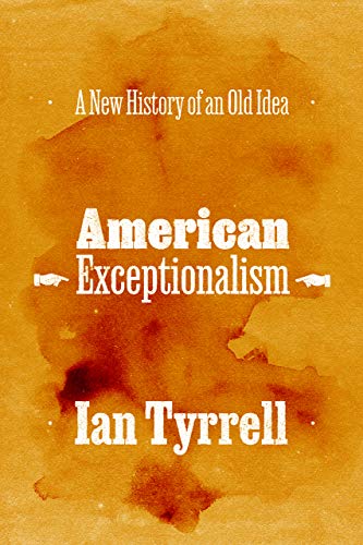 Book American Exceptionalism: A New History of an Old Idea free