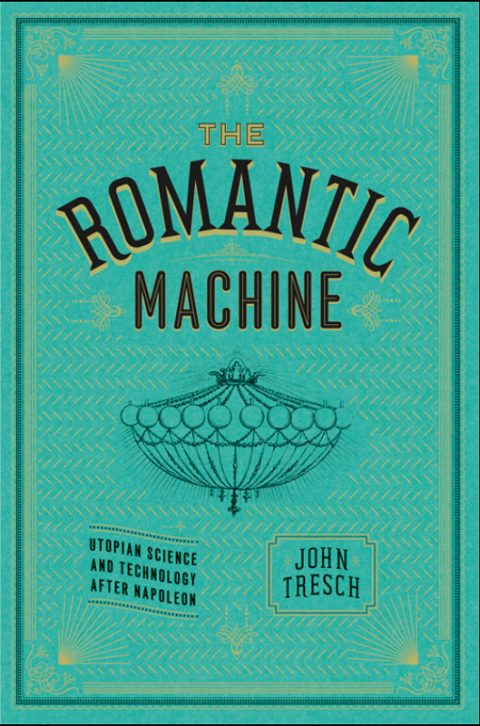 Book The Romantic Machine: Utopian Science and Technology after Napoleon free