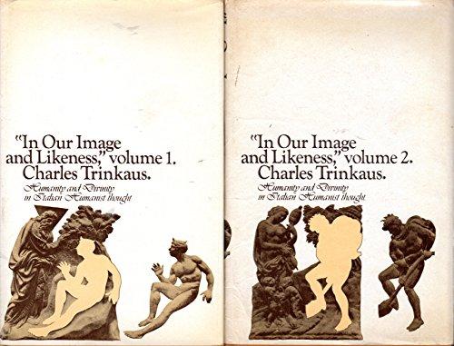 Book In Our Image and Likeness: Humanity and Divinity in Italian Humanist Thought (2 Volume Set) free