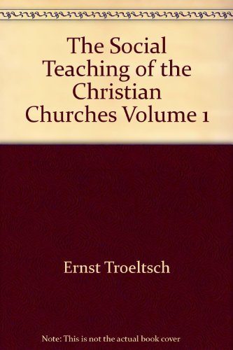 Book The Social Teaching of the Christian Churches, Volume I only free