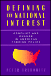 Book Defining the National Interest: Conflict and Change in American Foreign Policy (American Politics and Political Economy Series) free