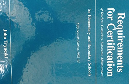 Book Requirements For Certification Of Teachers, Counselors, Librarians, Administrators For Elementary And Secondary Schools: 1992-93 (requirements For ... Schools, Secondary Schools, Junior) free