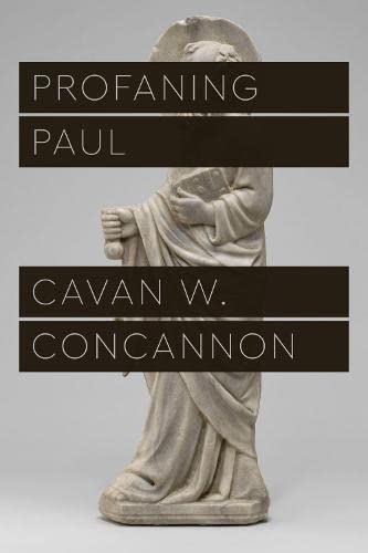Book Profaning Paul (Class 200: New Studies in Religion) free