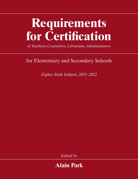 Book Requirements for Certification of Teachers, Counselors, Librarians, Administrators for Elementary and Secondary Schools, Eighty-Sixth Edition, 2021-2022 ... Secondary Schools, Junior Colleges) free