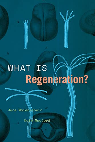 Book What Is Regeneration? (Convening Science: Discovery at the Marine Biological Laboratory) free
