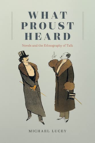 Book What Proust Heard: Novels and the Ethnography of Talk free