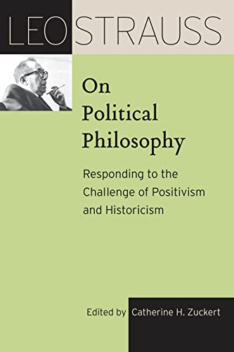 Book Leo Strauss on Political Philosophy: Responding to the Challenge of Positivism and Historicism (The Leo Strauss Transcript Series) free