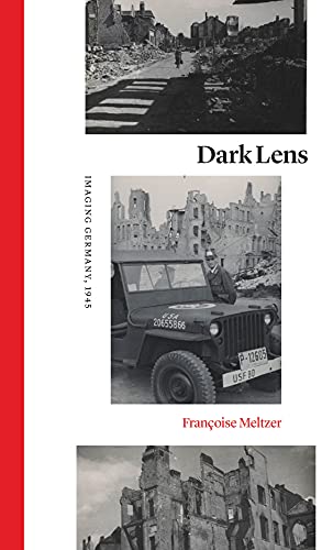 Book Dark Lens: Imaging Germany, 1945 free