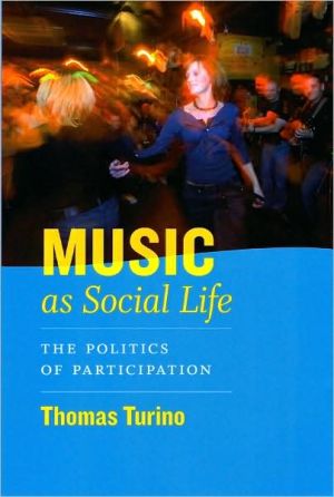 Book Music as Social Life: The Politics of Participation (Chicago Studies in Ethnomusicology) free
