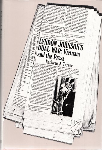 Book Lyndon Johnson's Dual War: Vietnam and the Press free