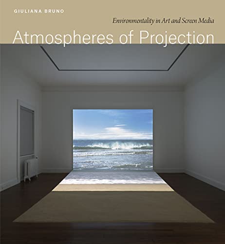 Book Atmospheres of Projection: Environmentality in Art and Screen Media free