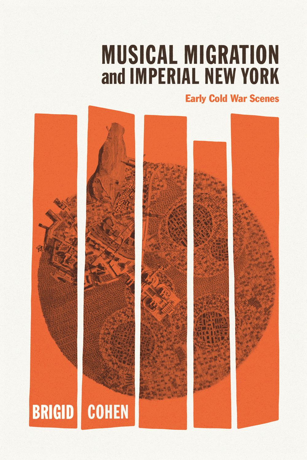 Book Musical Migration and Imperial New York: Early Cold War Scenes (New Material Histories of Music) free