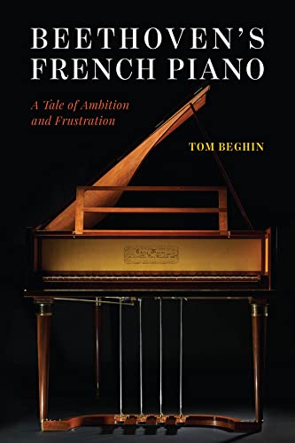 Book Beethoven's French Piano: A Tale of Ambition and Frustration free