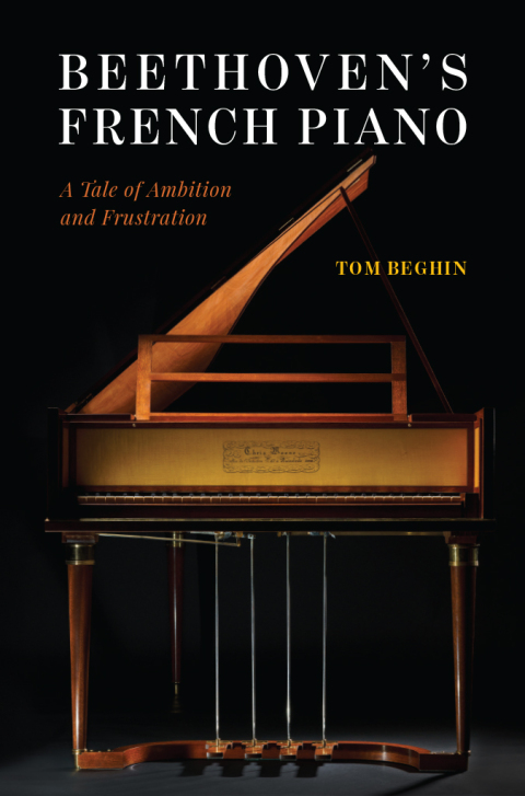 Book Beethoven's French Piano: A Tale of Ambition and Frustration free