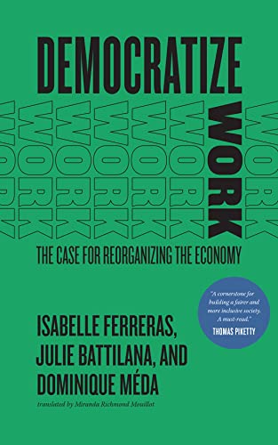 Book Democratize Work: The Case for Reorganizing the Economy free