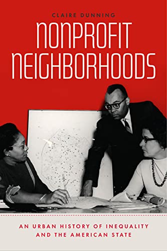 Book Nonprofit Neighborhoods: An Urban History of Inequality and the American State (Historical Studies of Urban America) free