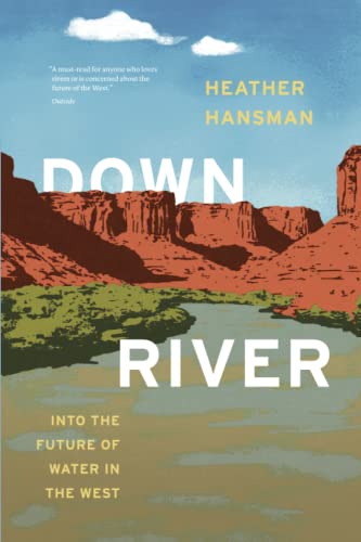 Book Downriver: Into the Future of Water in the West free