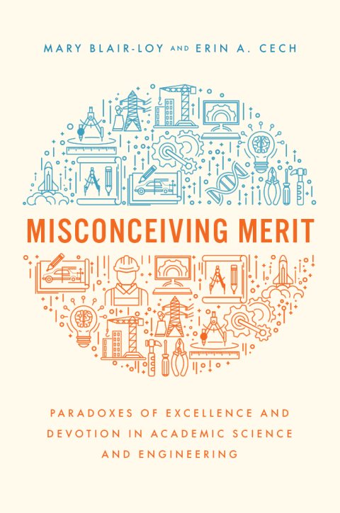 Book Misconceiving Merit: Paradoxes of Excellence and Devotion in Academic Science and Engineering free