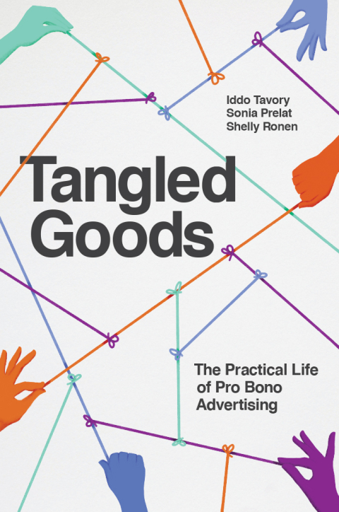 Book Tangled Goods: The Practical Life of Pro Bono Advertising free