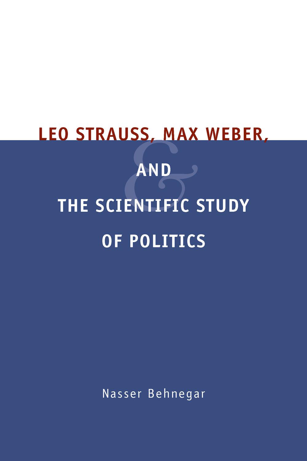 Book Leo Strauss, Max Weber, and the Scientific Study of Politics free