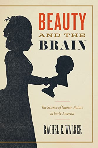 Book Beauty and the Brain: The Science of Human Nature in Early America free