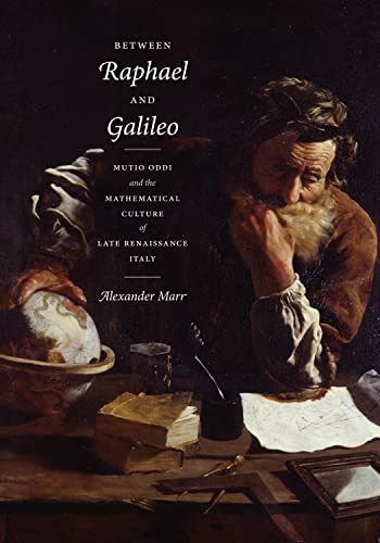 Book Between Raphael and Galileo: Mutio Oddi and the Mathematical Culture of Late Renaissance Italy free
